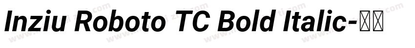Inziu Roboto TC Bold Italic字体转换